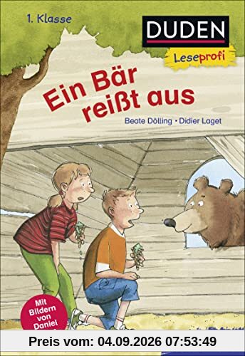 Duden Leseprofi – Ein Bär reißt aus, 1. Klasse: Kinderbuch zum Lesenlernen ab 6 Jahren (Lesen lernen 1. Klasse, Band 40)