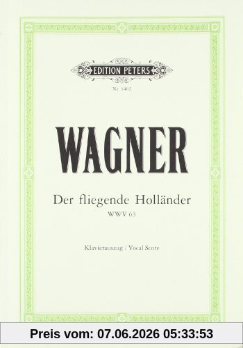 Der fliegende Holländer (Oper in 3 Akten) WWV 63: Klavierauszug