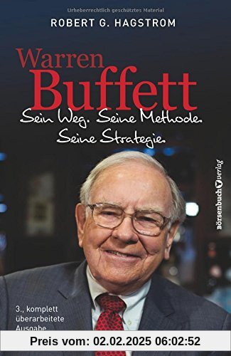 Warren Buffett: Sein Weg. Seine Methode. Seine Strategie.