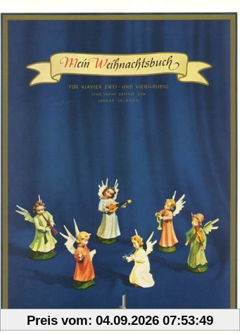Mein Weihnachtsbuch. 39 Weihnachtslieder mit vollständigen Texten sehr leicht gesetzt für Klavier 2- und 4-händig