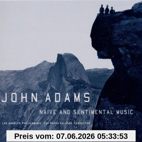 John Adams Naive And Sentimental Music
