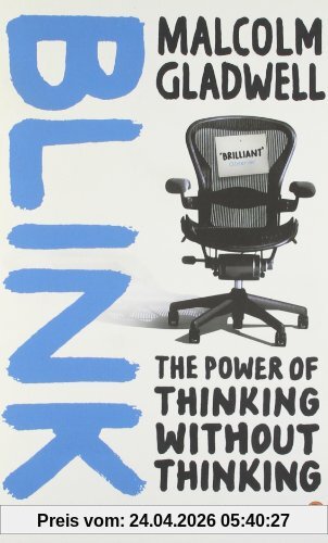 Malcolm Gladwell Blink, The Power Of Thinking Without Thinking