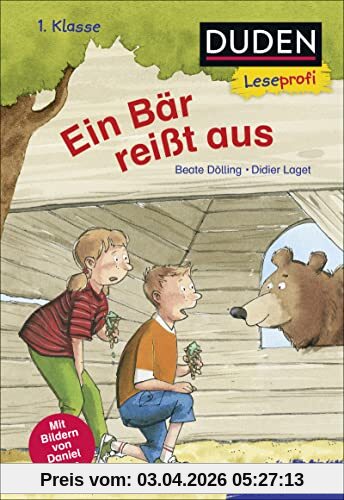 Duden Leseprofi – Ein Bär reißt aus, 1. Klasse: Kinderbuch zum Lesenlernen ab 6 Jahren (Lesen lernen 1. Klasse, Band 40)