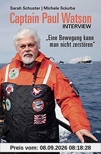 Captain Paul Watson Interview: Eine Bewegung kann man nicht zerstören