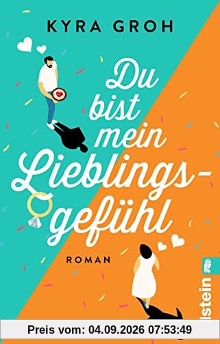 Du bist mein Lieblingsgefühl: Roman | Unschlagbar witzig, gefühlvoll und authentisch - ein romantische Komödie zum Verlieben!