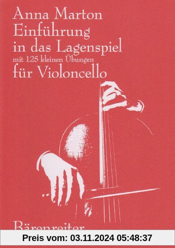 Einführung in das Lagenspiel für Violoncello. Mit 125 kleinen Übungen