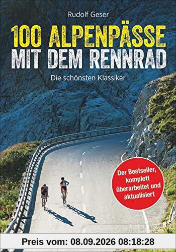 100 Rennrad Alpenpässe: dieser Rennradführer versammelt die besten Alpenpässe. Mit vielen Tipps für den Alpencross mit dem Rennrad.