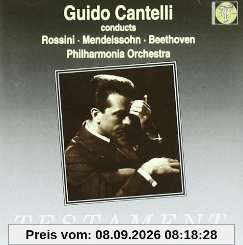 Guido Cantelli dirigiert Rossini, Mendelssohn, Beethoven