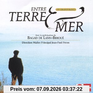 Entre Terre et Mer [le Grand..