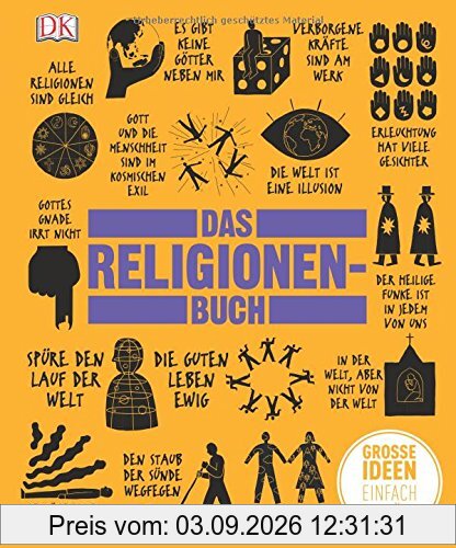 Das Religionen-Buch: Große Ideen einfach erklärt
