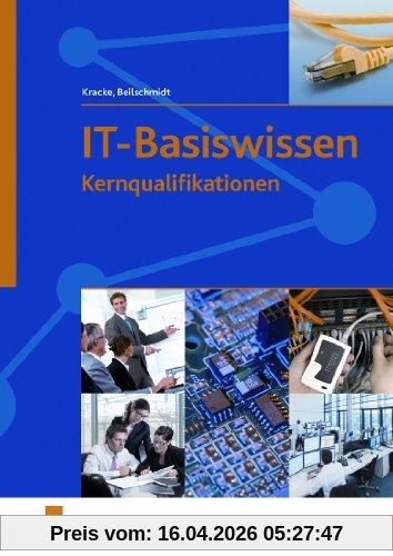 IT-Basiswissen. Kernqualifikationen. Lehr-/Fachbuch