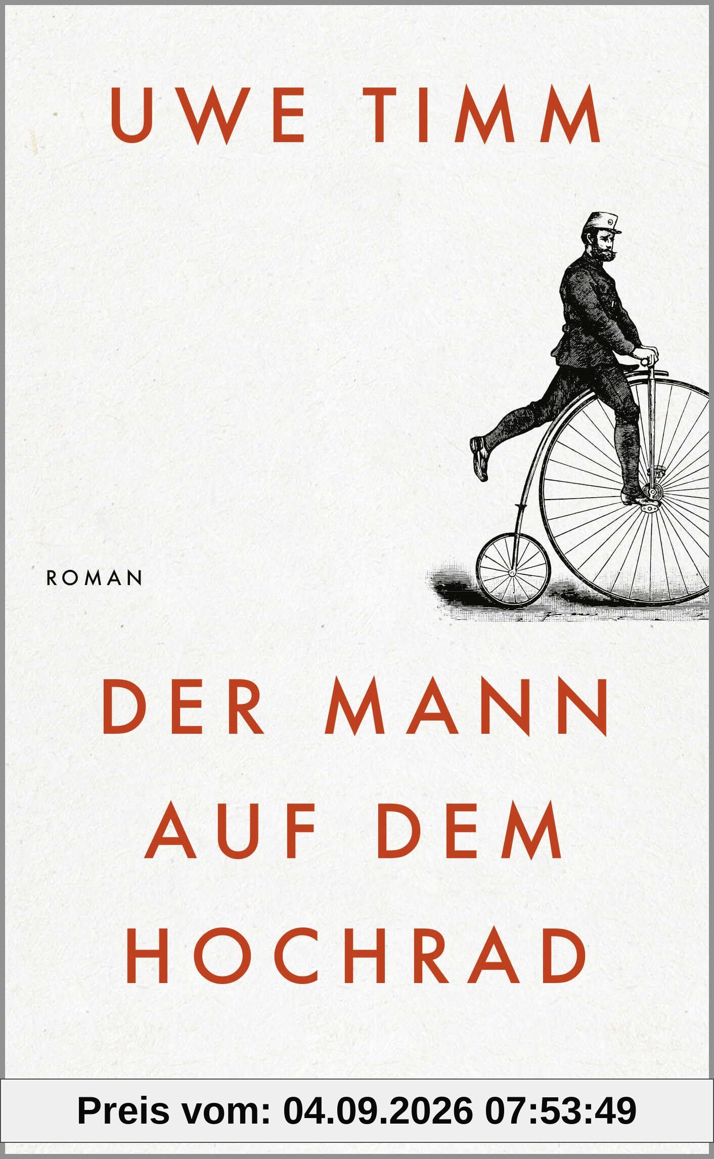 Der Mann auf dem Hochrad: Roman
