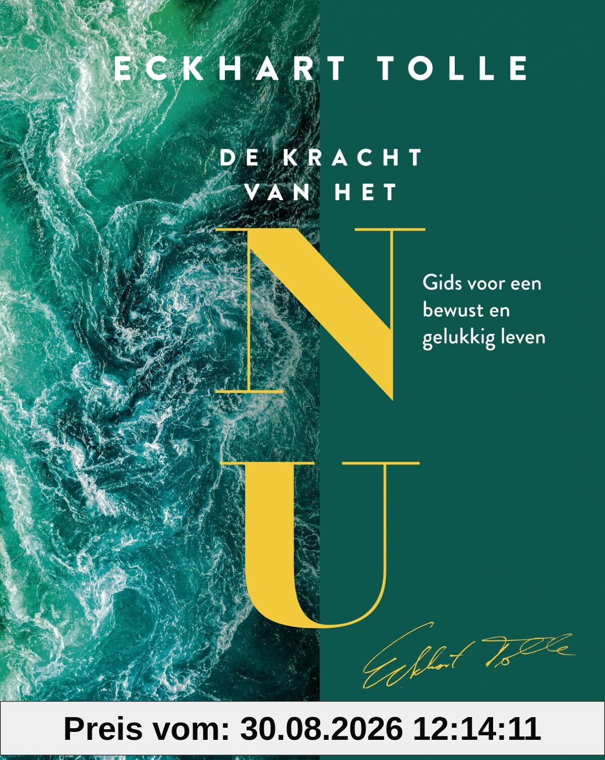 Eckhart Tolle De Kracht Van Het Nu, Gids Voor Een Bewust En Gelukkig Leven