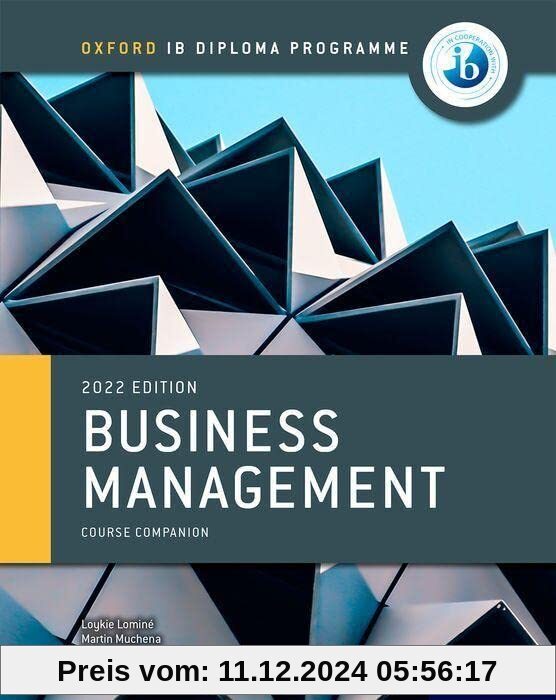 Oxford IB Diploma Programme: Business Management Course Book (IB individuals and societies economics ed 2022)