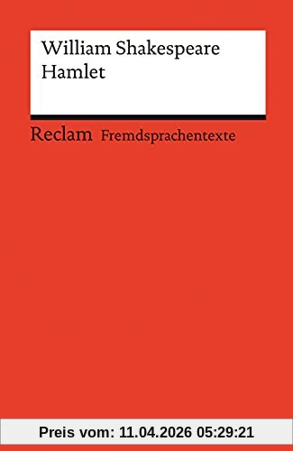 Hamlet: Englischer Text mit deutschen Worterklärungen. Niveau B2–C1 (GER) (Reclams Universal-Bibliothek)