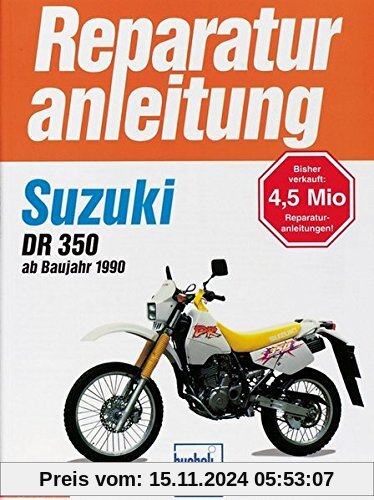 Suzuki DR 350 ab 1990 (Reparaturanleitungen)