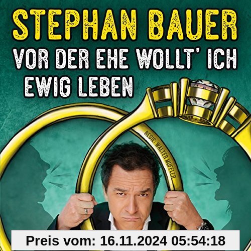 Vor der Ehe wollt' ich ewig leben