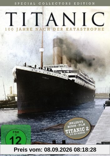 Titanic - 100 Jahre nach der Katastrophe (Special Collection) [Special Collector's Edition]