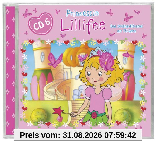 Prinzessin Lillifee - Das Original Hörspiel zur TV-Serie Folge 6