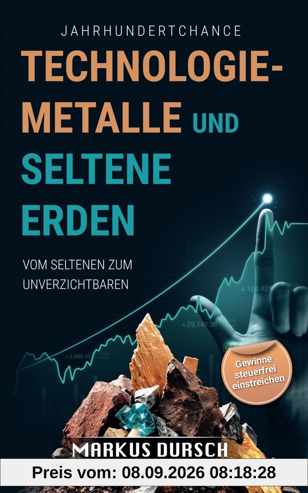 Jahrhundertchance - Technologiemetalle und Seltene Erden: Vom Seltenen zum Unverzichtbaren