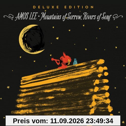 Amos Lee Mountains Of Sorrow, Rivers Of Song (Deluxe Edition)