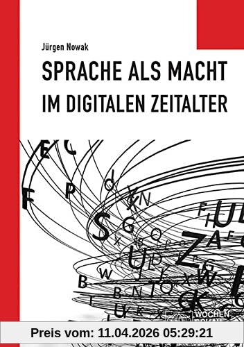 Sprache als Macht im digitalen Zeitalter (Politisches Sachbuch)