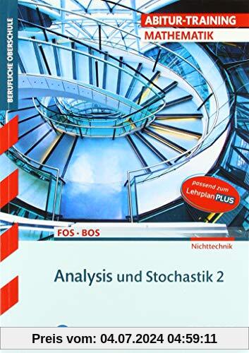 Abitur-Training FOS/BOS - Mathematik Bayern 12. Klasse Nichttechnik, Band 2