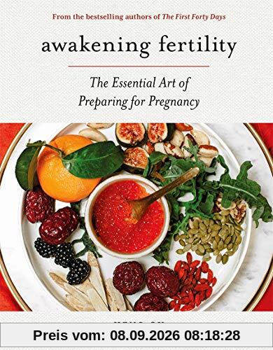 Ou, H: Awakening Fertility: The Essential Art of Preparing for Pregnancy by the Authors of the First Forty Days