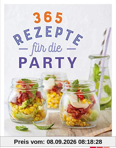365 Rezepte für die Party: Tolle Rezeptideen für jede Gelegenheit