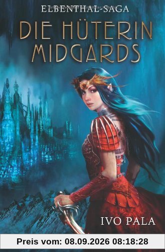 Elbenthal-Saga: Die Hüterin Midgards