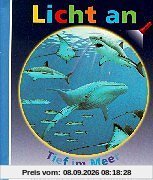 Licht an . . ., Bd.1, Tief im Meer