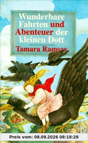 Wunderbare Fahrten und Abenteuer der kleinen Dott