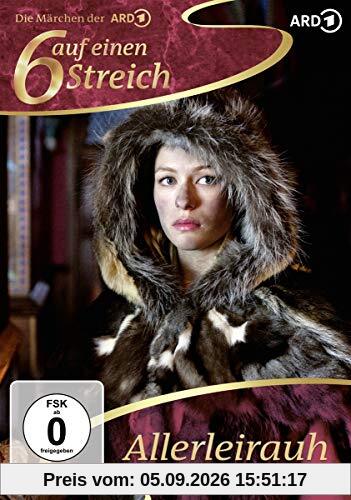 Sechs auf einen Streich - Allerleirauh