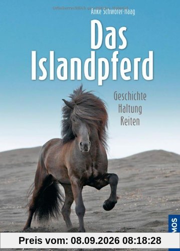 Das Islandpferd: Geschichte, Haltung, Reiten