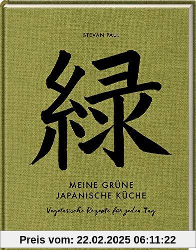 Meine grüne japanische Küche: Vegetarische Rezepte für jeden Tag