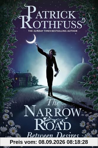 The Narrow Road Between Desires: A Kingkiller Chronicle Novella