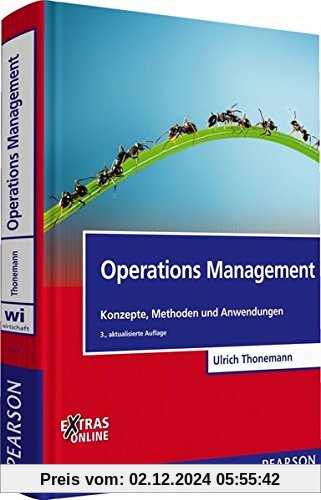 Operations Management: Konzepte, Methoden und Anwendungen (Pearson Studium - Economic BWL)