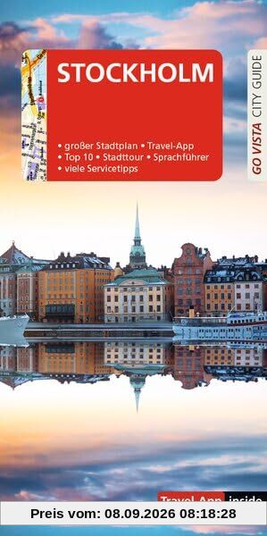 GO VISTA: Reiseführer Stockholm: Mit Faltkarte und Travel-App inside (Go Vista - City Guide)