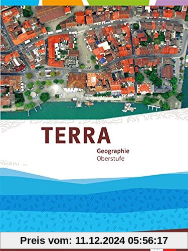 TERRA Geographie für Nordrhein-Westfalen / Gesamtband Einführungsphase/Qualifikationsphase Oberstufe (10. bis 12. Schulj