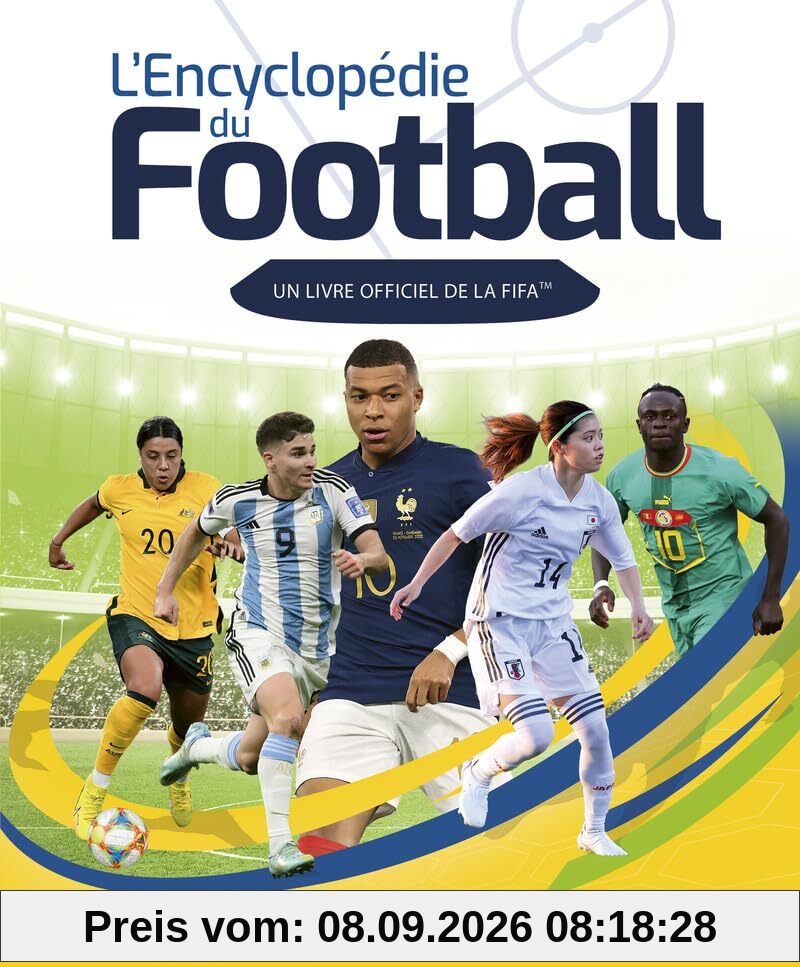 L'encyclopédie du football : un livre officiel de la FIFA : pour tout savoir sur le ballon rond !