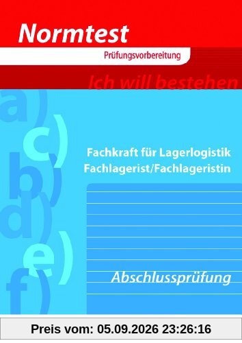 Normtest Fachkraft für Lagerlogistik, Fachlagerist/Fachlagerstin. Abschlussprüfung