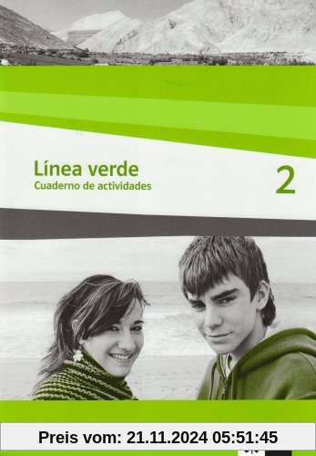 Línea verde. Spanisch als 3. Fremdsprache: Linea verde 2. Arbeitsheft / Cuaderno de actividades: Speziell für Spanisch a