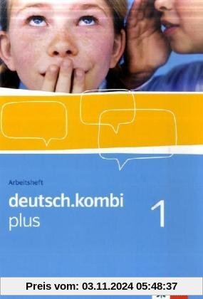 deutsch.kombi PLUS 1. 5. Klasse. Allgemeine Ausgabe für differenzierende Schulen. Arbeitsheft