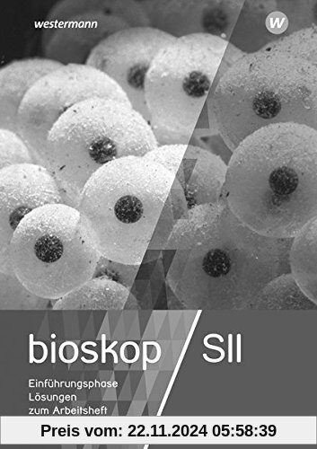 BIOskop SII - Ausgabe 2017 für Niedersachsen: Lösungen Arbeitsheft 11