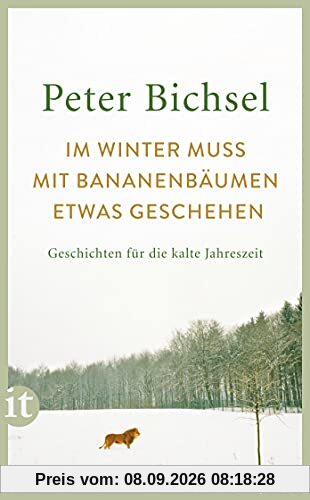 Im Winter muss mit Bananenbäumen etwas geschehen: Geschichten für die kalte Jahreszeit (insel taschenbuch)
