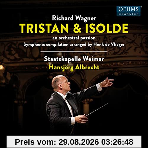 Albrecht Tristan Und Isolde - An Orchestral Passion