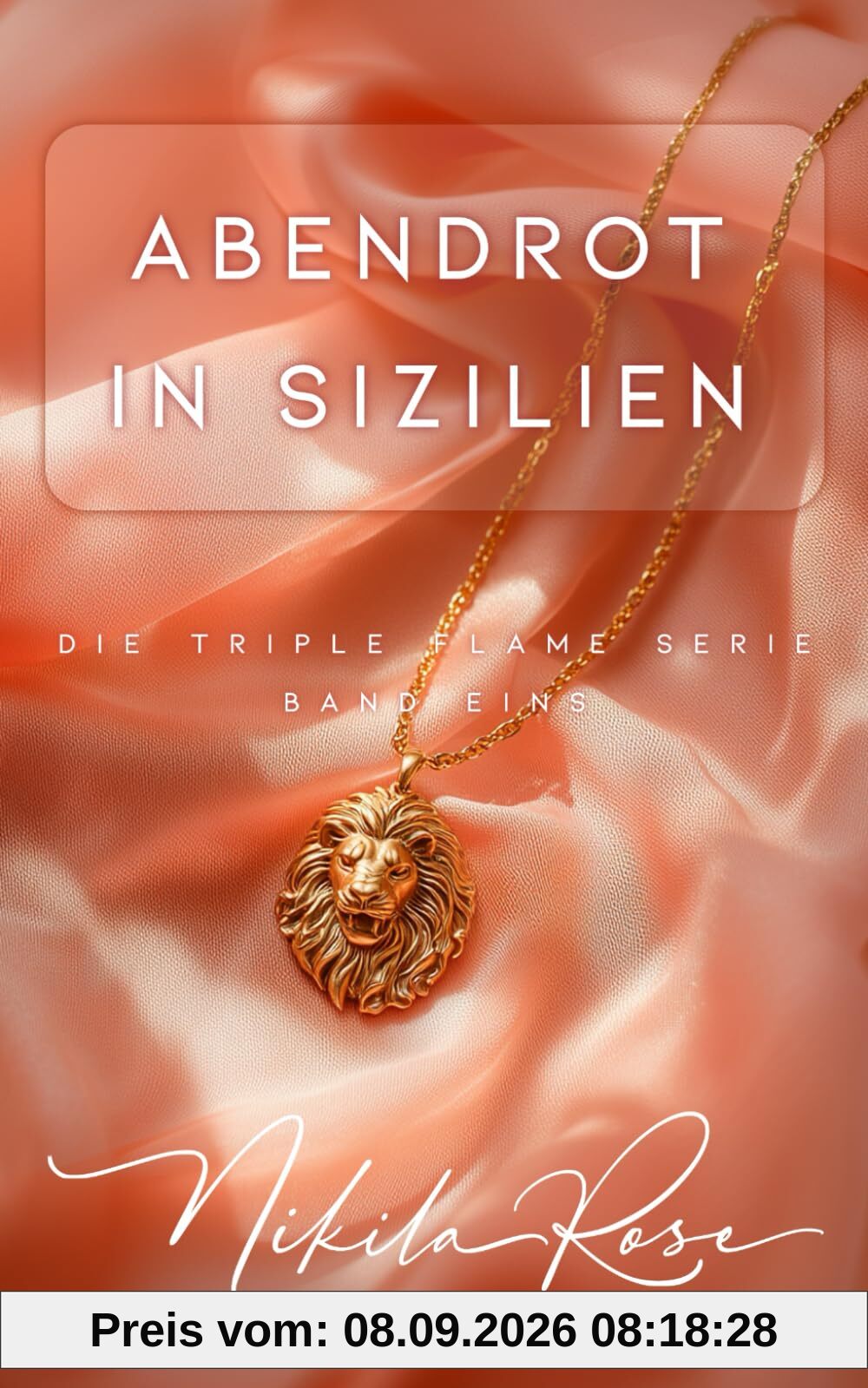 Abendrot in Sizilien: Special Edition: Buch Eins der Triple Flame Serie