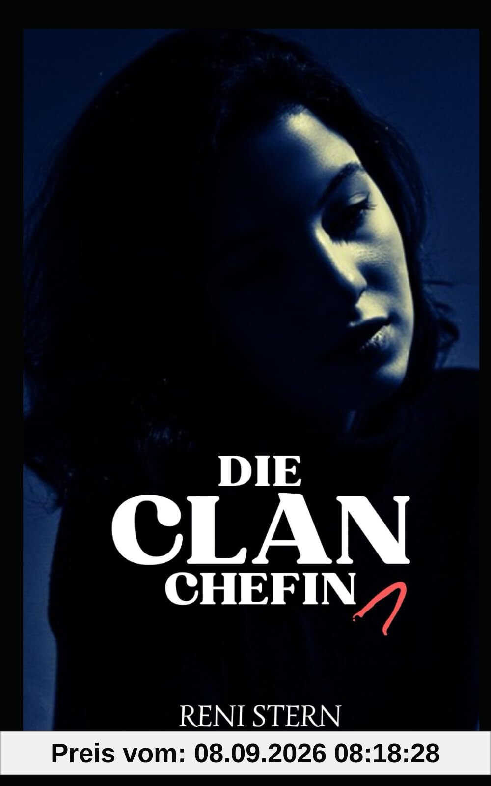 Die Clanchefin: Schatten der Vergangenheit (1)
