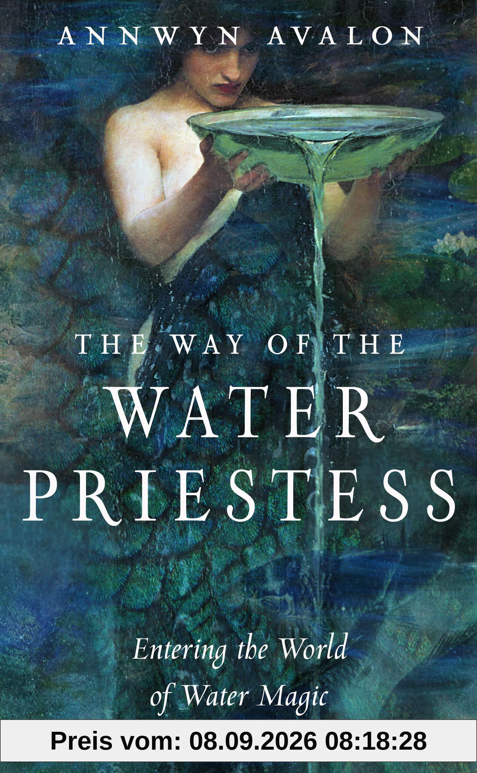 The Way of the Water Priestess: Entering the World of Water Magic