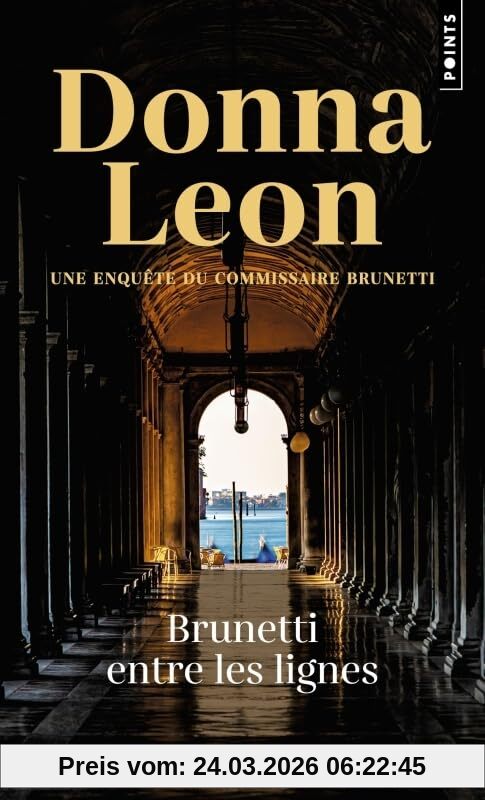 Une enquête du commissaire Brunetti. Brunetti entre les lignes